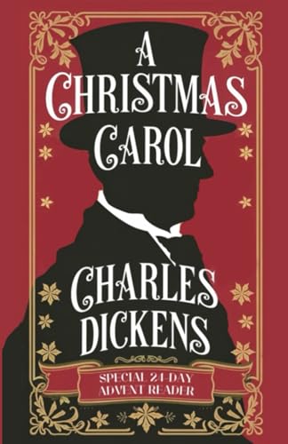 A Christmas Carol (Annotated): Special 24-Day Advent Reader von Workman Family Classics
