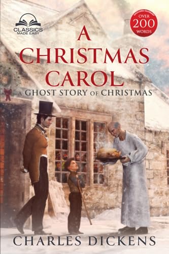A Christmas Carol (Classics Made Easy): Unabridged, with Glossary, Historic Orientation, and Character Guide