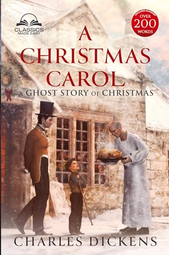 A Christmas Carol (Classics Made Easy): Unabridged, with Glossary, Historic Orientation, and Character Guide von Classics Made Easy LLC