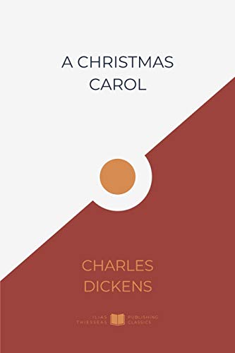 A Christmas Carol (IliasClassics Edition) (Charles Dickens, Band 2) von Independently Published