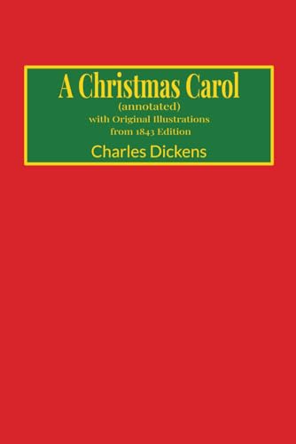 A Christmas Carol (annotated): with Original Illustrations from 1843 Edition von Independently published