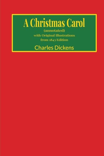 A Christmas Carol (annotated): with Original Illustrations from 1843 Edition von Independently published