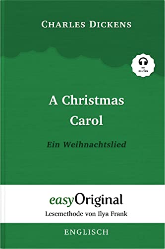 A Christmas Carol / Ein Weihnachtslied Hardcover (Buch + MP3 Audio-CD) - Lesemethode von Ilya Frank - Zweisprachige Ausgabe Englisch-Deutsch: ... von Ilya Frank - Englisch: Englisch) von easyOriginal