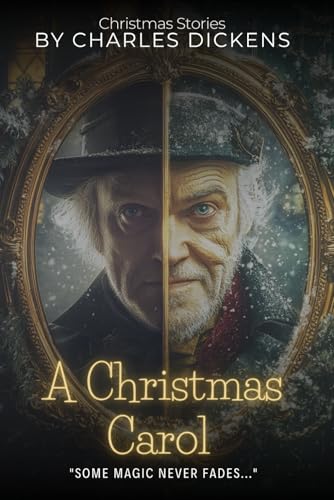 A Christmas Carol By Charles Dickens (Illustrated & Annotated): A Timeless Tale of Redemption - With Victorian Christmas Traditions & Historical Notes von Independently published