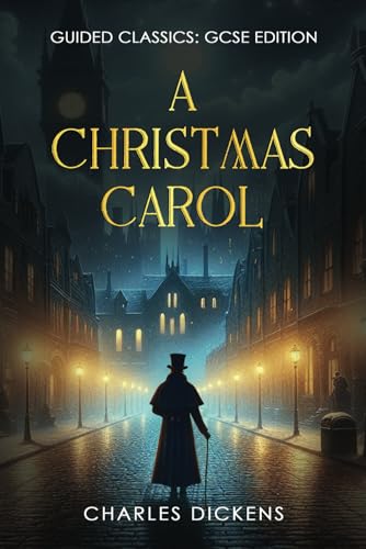 A Christmas Carol Guided Classic GCSE Edition: Larger font, wide margins for detailed annotation, guided activities, glossary of writer's methods, and study notes. A Christmas Carol Guided Classic GCSE Edition: Larger font, wide margins for detailed annotation, guided activities, glossary of writer's methods, and study notes. von Independently published