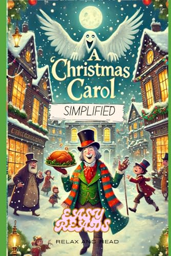 A Christmas Carol Simplified- Full Book Rewritten in Modern, Easy to Understand English A Christmas Carol Simplified- Full Book Rewritten in Modern, Easy to Understand English von Independently published