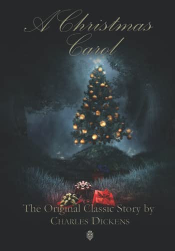 A Christmas Carol | The Original Classic Story by Charles Dickens von Independently published