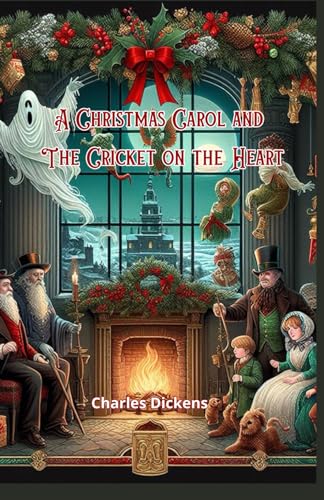 A Christmas Carol and The Cricket on the Heart: STORY OF CHRISTMAS