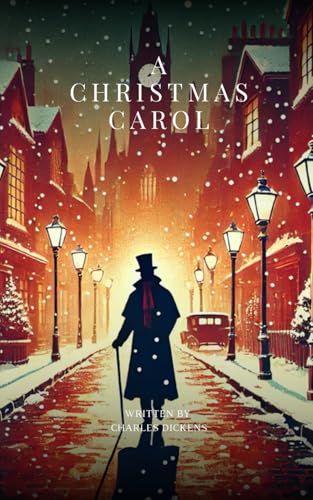 A Christmas Carol in Prose; Being a Ghost Story of Christmas A Christmas Carol in Prose; Being a Ghost Story of Christmas von Independently published