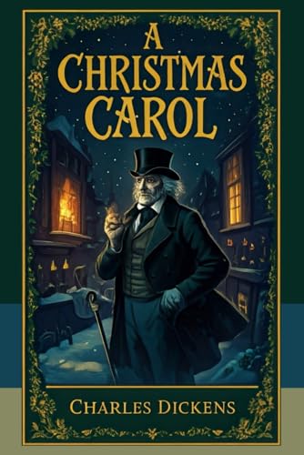 A Christmas Carol in Prose; Being a Ghost Story of Christmas: 6x9 Inch Format, (annotated) von Independently published