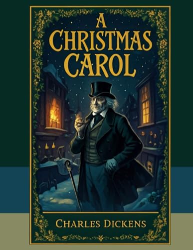 A Christmas Carol in Prose; Being a Ghost Story of Christmas: Large Print Edition (8.5 x 11 inches - Arkinson Hyperlegible 18+ font) - (annotated) von Independently published