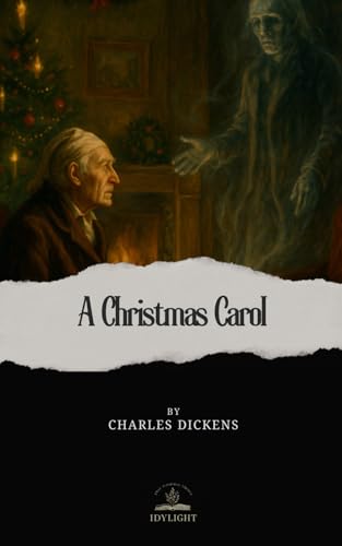 A Christmas Carol in Prose; Being a Ghost Story of Christmas: The Original Story of Dickens on Second Chances and the Spirit of Christmas A Christmas Carol in Prose; Being a Ghost Story of Christmas: The Original Story of Dickens on Second Chances and the Spirit of Christmas von Independently published