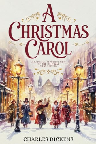 A Christmas Carol: A Faithful Reproduction of the Original First Edition A Christmas Carol: A Faithful Reproduction of the Original First Edition von Grapevine