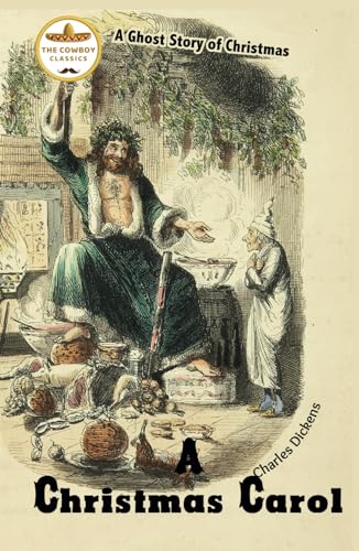 A Christmas Carol: A Ghost Story of Christmas (Annotated)