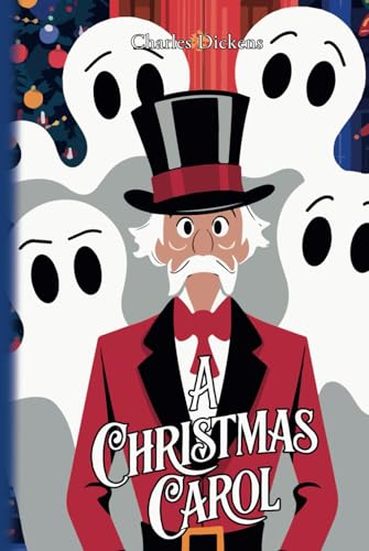 A Christmas Carol: An Unforgettable Story of Redemption and Holiday Spirit A Christmas Carol: An Unforgettable Story of Redemption and Holiday Spirit von Independently published