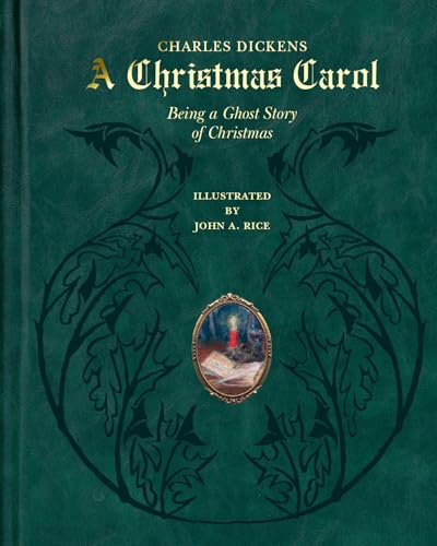 A Christmas Carol: Being a Ghost Story of Christmas A Christmas Carol: Being a Ghost Story of Christmas
