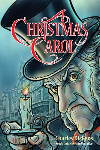 A Christmas Carol: Book and Bible Study Guide for Teenagers Based on the Charles Dickens Classic A Christmas Carol A Christmas Carol: Book and Bible Study Guide for Teenagers Based on the Charles Dickens Classic A Christmas Carol