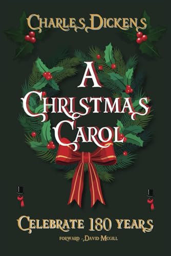 A Christmas Carol: Celebrate 180 Years Edition A Christmas Carol: Celebrate 180 Years Edition von Independently published