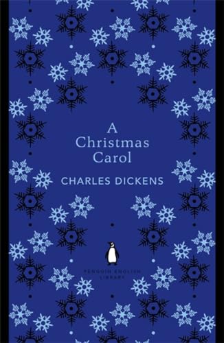 A Christmas Carol: Charles Dickens (The Penguin English Library)