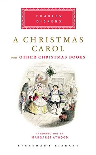 A Christmas Carol: Charles Dickens (Everyman's Library CLASSICS)