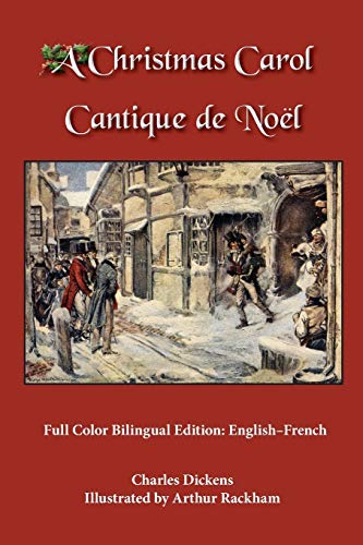 A Christmas Carol: Full Color Bilingual Edition: English-French A Christmas Carol: Full Color Bilingual Edition: English-French von Charles Dickens