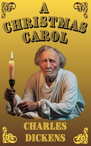 A Christmas Carol: Miserly Ebenezer's timeless tale of redemption A Christmas Carol: Miserly Ebenezer's timeless tale of redemption von Independently published
