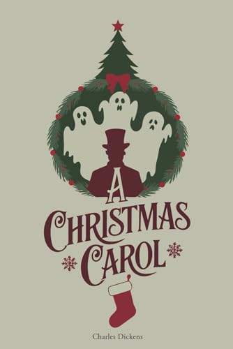 A Christmas Carol: Rediscover the Magic of the Holiday Season
