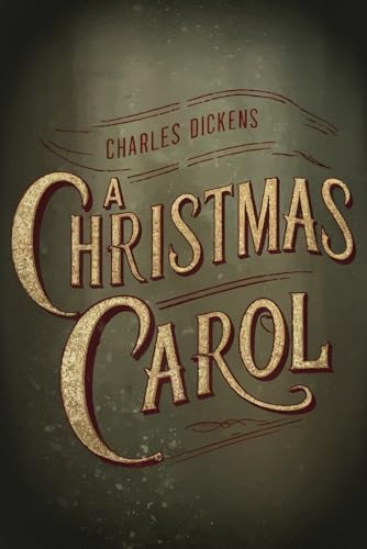 A Christmas Carol: Rediscover the Magic of the Holiday Season A Christmas Carol: Rediscover the Magic of the Holiday Season von Independently published