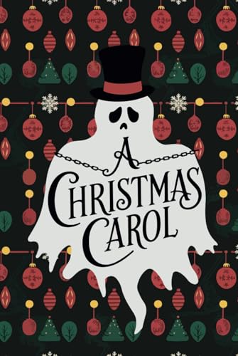 A Christmas Carol: Rediscover the Magic of the Holiday Season A Christmas Carol: Rediscover the Magic of the Holiday Season von Independently published