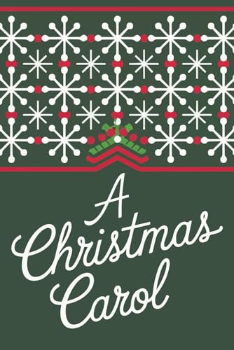 A Christmas Carol: Rediscover the Magic of the Holiday Season A Christmas Carol: Rediscover the Magic of the Holiday Season von Independently published