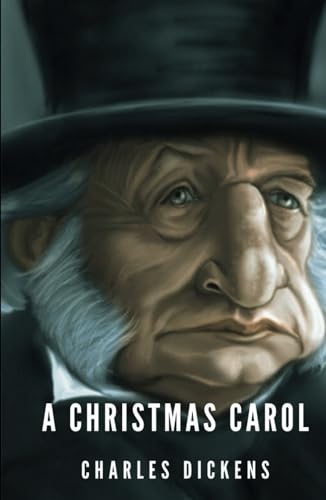 A Christmas Carol: The 1843 Christmas Classic von Independently published