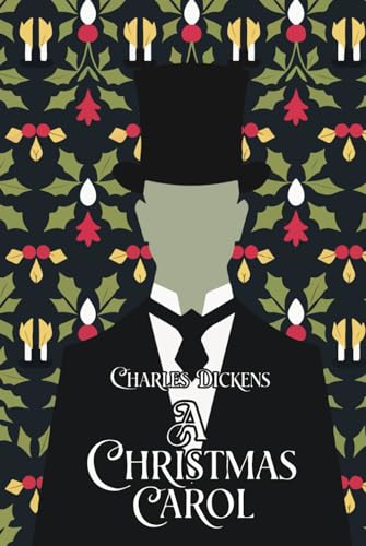 A Christmas Carol: The Heartwarming Story of Scrooge’s Journey from Greed to Giving A Christmas Carol: The Heartwarming Story of Scrooge’s Journey from Greed to Giving von Independently published