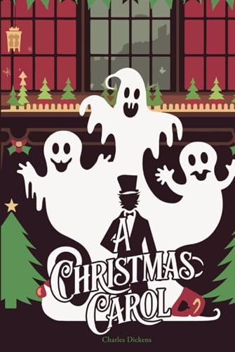 A Christmas Carol: The Heartwarming Story of Scrooge’s Journey from Greed to Giving A Christmas Carol: The Heartwarming Story of Scrooge’s Journey from Greed to Giving von Independently published