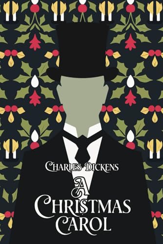 A Christmas Carol: The Heartwarming Story of Scrooge’s Journey from Greed to Giving A Christmas Carol: The Heartwarming Story of Scrooge’s Journey from Greed to Giving von Independently published