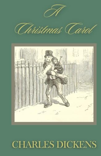A Christmas Carol: The Original 1843 Illustrated Christmas Classic A Christmas Carol: The Original 1843 Illustrated Christmas Classic von Independently published