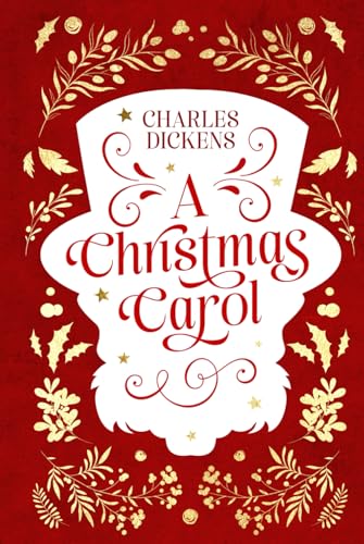 A Christmas Carol: The Original Classic Story by Charles Dickens (Illustrated) von Independently published