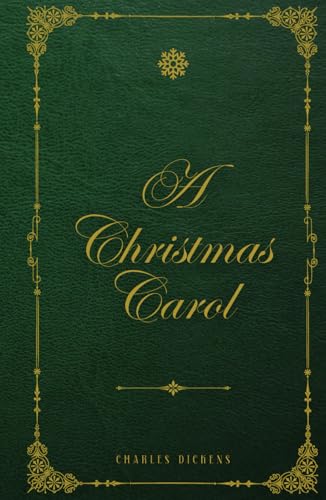 A Christmas Carol: The Original Unabridged Illustrated Classic by Charles Dickens A Christmas Carol: The Original Unabridged Illustrated Classic by Charles Dickens von Independently published