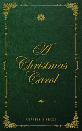 A Christmas Carol: The Original Unabridged Illustrated Classic by Charles Dickens A Christmas Carol: The Original Unabridged Illustrated Classic by Charles Dickens von Independently published