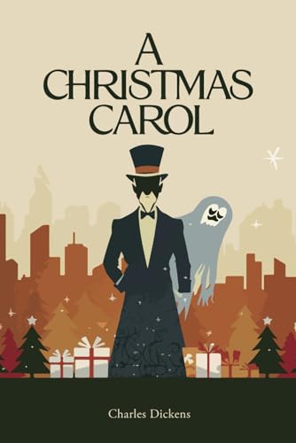 A Christmas Carol: The Timeless Classic of Redemption and the Spirit of Christmas