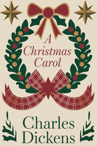A Christmas Carol: The Timeless Classic of Redemption and the Spirit of Christmas A Christmas Carol: The Timeless Classic of Redemption and the Spirit of Christmas von Independently published