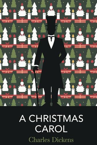 A Christmas Carol: The Timeless Classic of Redemption and the Spirit of Christmas A Christmas Carol: The Timeless Classic of Redemption and the Spirit of Christmas von Independently published