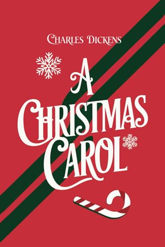 A Christmas Carol: The Timeless Classic of Redemption and the Spirit of Christmas A Christmas Carol: The Timeless Classic of Redemption and the Spirit of Christmas von Independently published