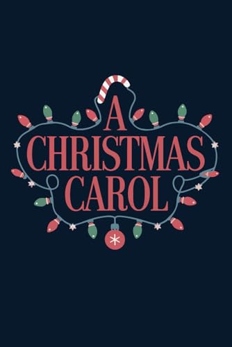 A Christmas Carol: The Timeless Classic of Redemption and the Spirit of Christmas A Christmas Carol: The Timeless Classic of Redemption and the Spirit of Christmas von Independently published