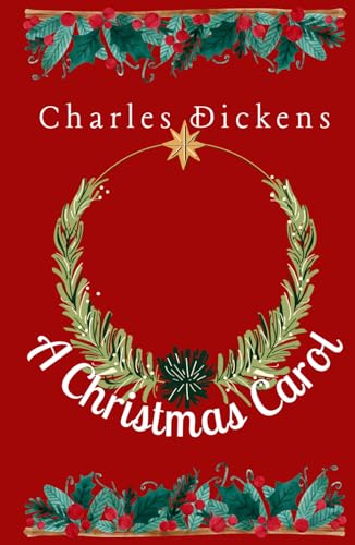 A Christmas Carol: The original Christmas classic (Illustrated) von Independently published