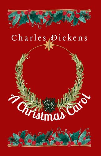 A Christmas Carol: The original Christmas classic (Illustrated) von Independently published