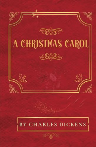 A Christmas Carol: by Charles Dickens -The Classic Holiday Story, Original Unabridged Edition with New Illustrations A Christmas Carol: by Charles Dickens -The Classic Holiday Story, Original Unabridged Edition with New Illustrations von Independently published