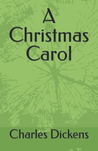 A Christmas Carol: by Charles Dickens