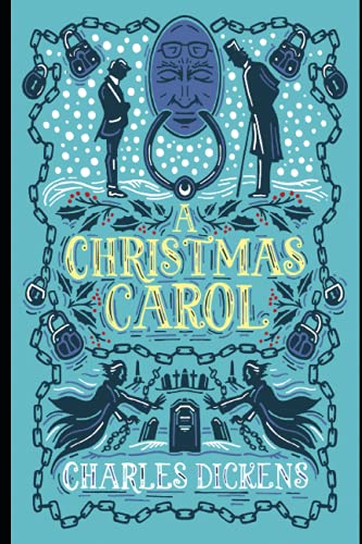 A Christmas Carol: by Charles Dickens