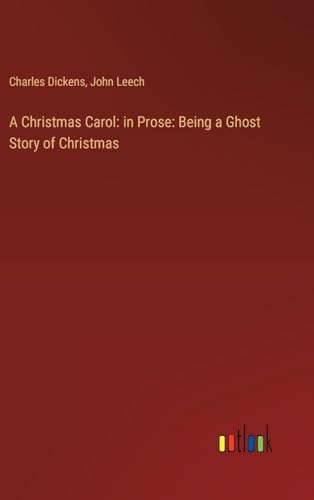 A Christmas Carol: in Prose: Being a Ghost Story of Christmas von Outlook Verlag