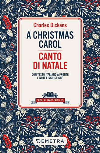 Christmas carol-Canto di Natale. Testo italiano a fronte e note linguistiche (English masterclass) von Demetra